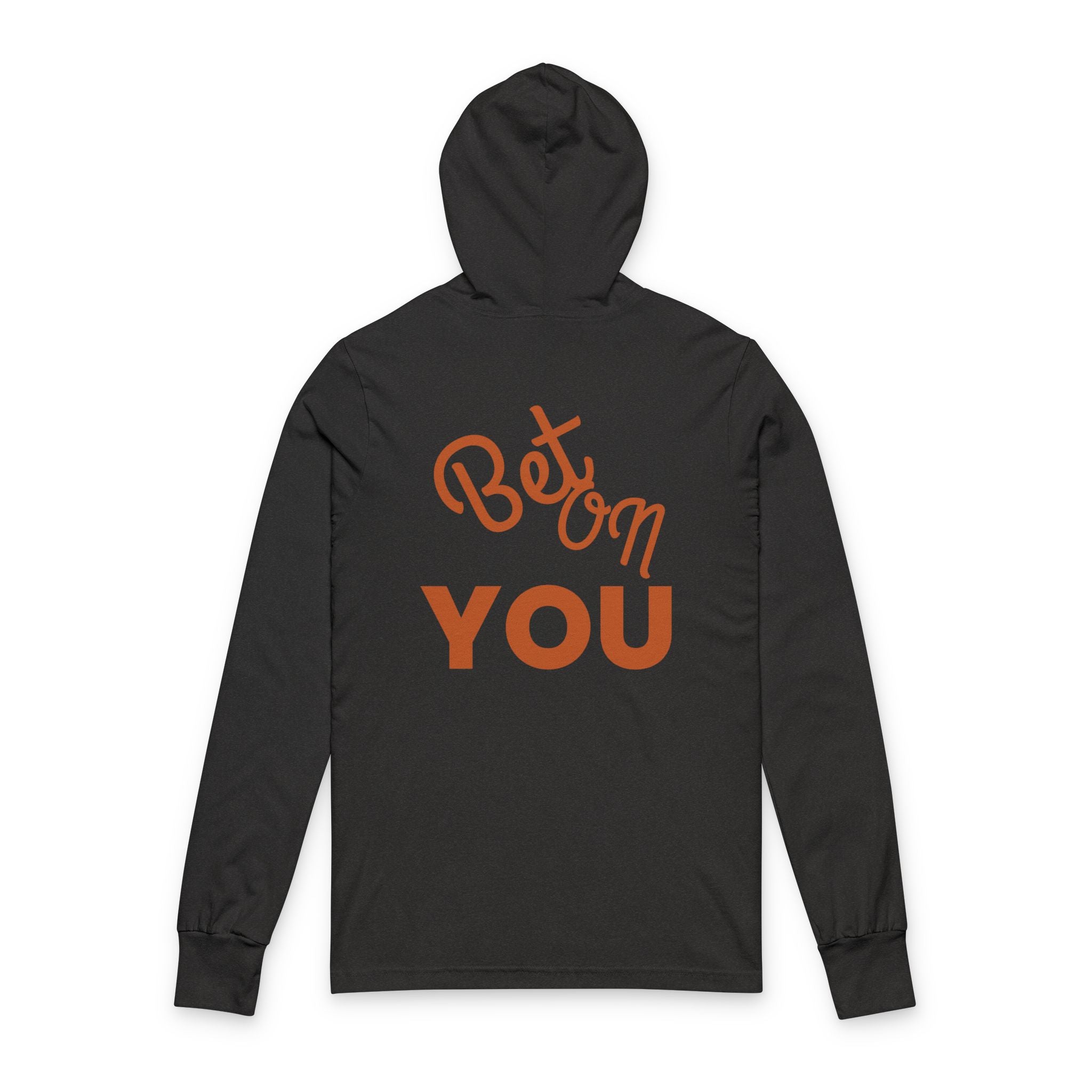 Bet On YOU Unisex Hooded Long Sleeve Tee