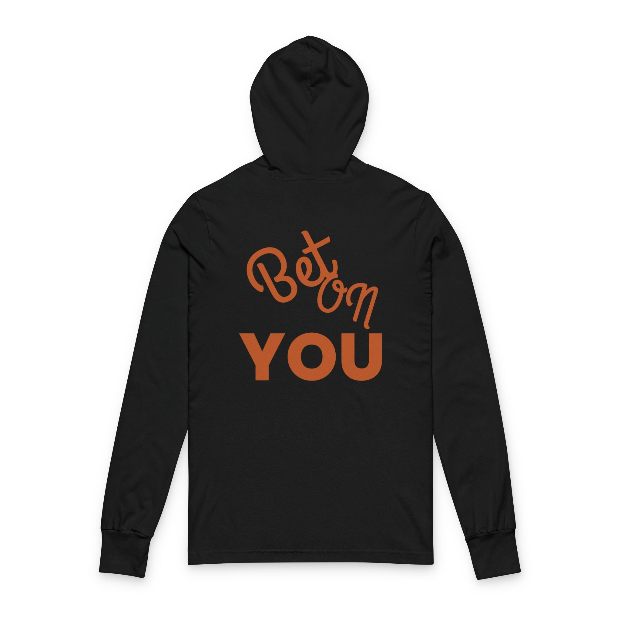 Bet On YOU Unisex Hooded Long Sleeve Tee