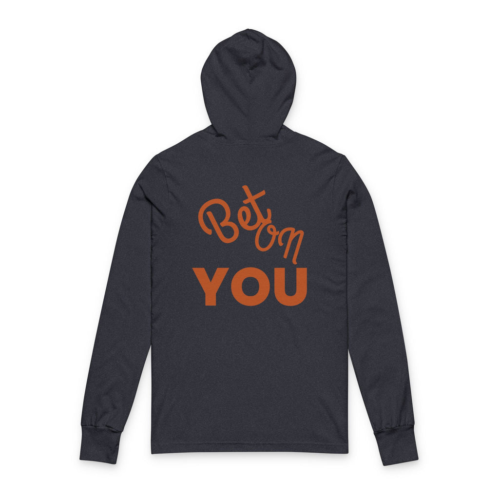 Bet On YOU Unisex Hooded Long Sleeve Tee