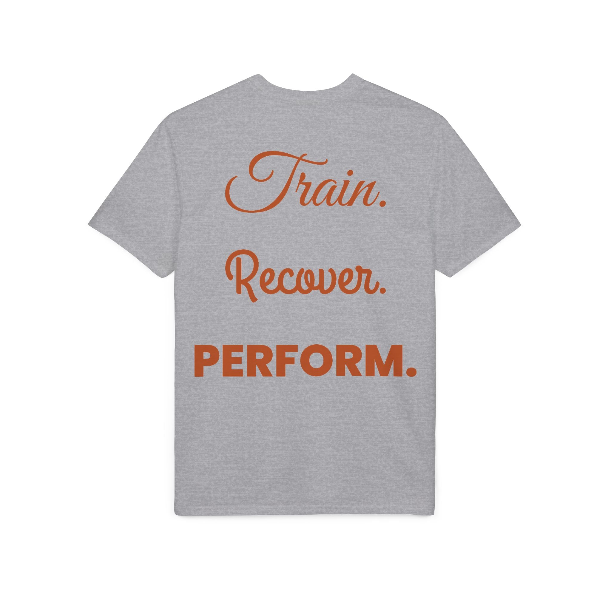 Train. Recover. PERFORM. Performance® T-Shirt